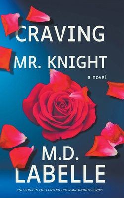 Craving Mr. Knight B0BPF7HWWJ Book Cover