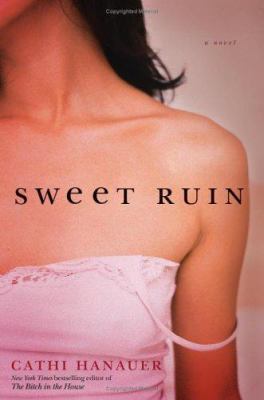 Sweet Ruin: A Novel 0743277341 Book Cover