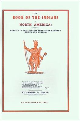 The Book of the Indians of North America: Compr... 1582181322 Book Cover