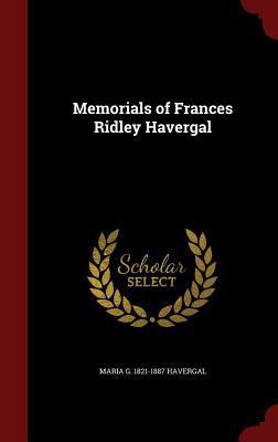 Memorials of Frances Ridley Havergal 1298534976 Book Cover