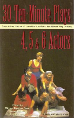 30 Ten Minute Plays for 4,5, and 6 Actors: From... 1575252791 Book Cover