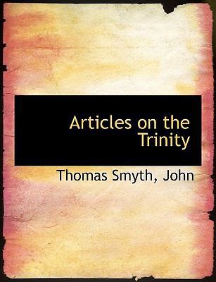 Articles on the Trinity [Large Print] 1116737434 Book Cover