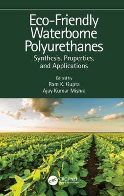 Eco-Friendly Waterborne Polyurethanes : Synthes...            Book Cover