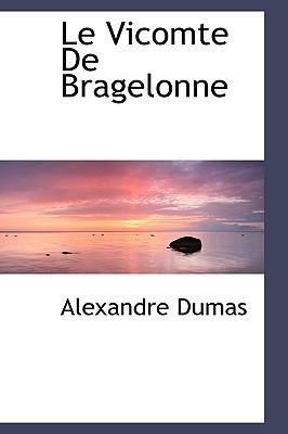 Le Vicomte De Bragelonne [French] 1115918648 Book Cover