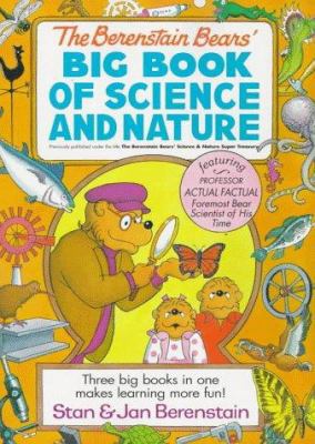 The Berenstain Bears' Big Book of Science and N... 0679886524 Book Cover