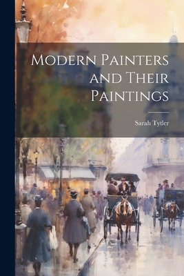 Modern Painters and Their Paintings 1022079999 Book Cover