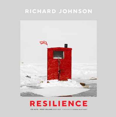 Richard Johnson: Resilience--Ice Huts and Root ... 1773272756 Book Cover