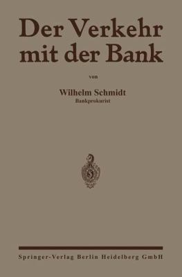 Der Verkehr Mit Der Bank: Eine Anleitung Zur Be... [German] 3662242877 Book Cover