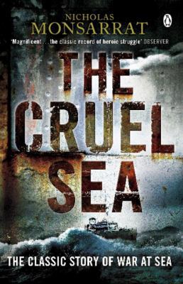 The Cruel Sea: The Classic Story of War at Sea 0141042834 Book Cover