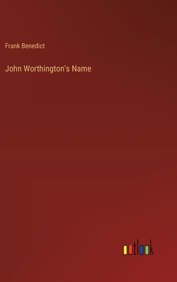 John Worthington's Name 3368839012 Book Cover