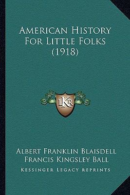 American History For Little Folks (1918) 1166445399 Book Cover