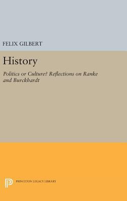 History: Politics or Culture? Reflections on Ra... 0691630976 Book Cover