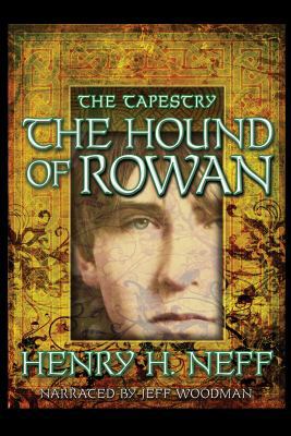 The Tapestry: the Hound of Rowan, Narrated By J... 1436186862 Book Cover