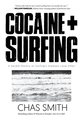 Cocaine + Surfing: A Sordid History of Surfing'... 1945572817 Book Cover