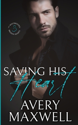 Saving His Heart 1737565226 Book Cover