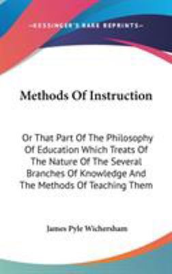Methods Of Instruction: Or That Part Of The Phi... 0548559376 Book Cover