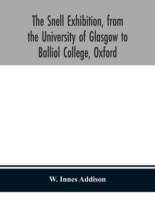 The Snell Exhibition, from the University of Gl... 9354153283 Book Cover