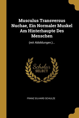 Musculus Transversus Nuchae, Ein Normaler Muske... [German] 1012817644 Book Cover