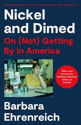 Nickel and Dimed: On (Not) Getting by in Americ... 1250808316 Book Cover