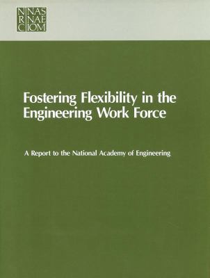 Fostering Flexibility in the Engineering Work F... 0309042763 Book Cover