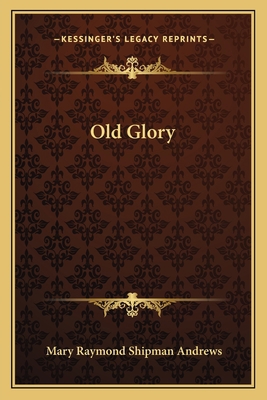 Old Glory 116376096X Book Cover