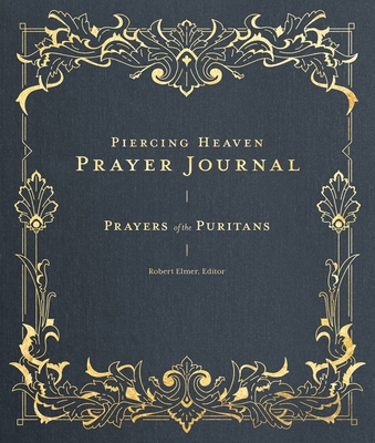 Piercing Heaven Prayer Journal: Prayers of the ... 1683595769 Book Cover