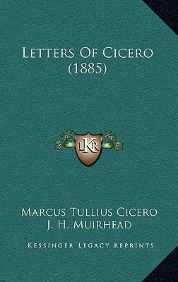 Letters Of Cicero (1885) 1165455625 Book Cover