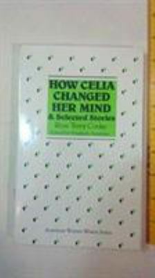 How Celia Changed Her Mind and Selected Stories... 0813511658 Book Cover