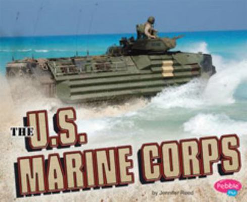 The U.S. Marine Corps [Scholastic] 1429650729 Book Cover