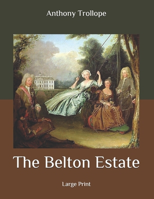 The Belton Estate: Large Print B08BDT93HZ Book Cover