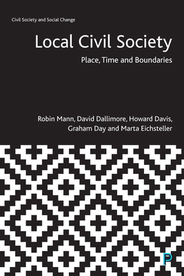 Local Civil Society: Place, Time and Boundaries 1447356497 Book Cover