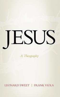 Jesus: A Theography 1713529637 Book Cover