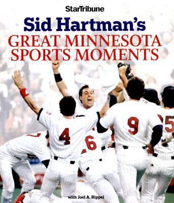 Sid Hartman's Great Minnesota Sports Moments 0760326568 Book Cover