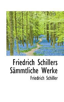 Friedrich Schillers S Mmtliche Werke 1115752839 Book Cover