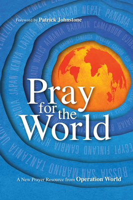 Pray for the World: A New Prayer Resource from ... 0830836861 Book Cover