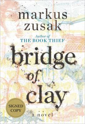 Bridge of Clay (Signed Edition) 0375845593 Book Cover