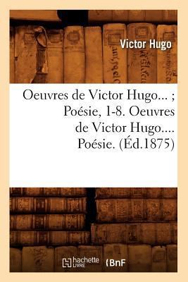 Oeuvres de Victor Hugo. Poésie. Tome III (Éd.1875) [French] 2012759416 Book Cover