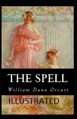 The Spell Illustrated B092PG45MF Book Cover