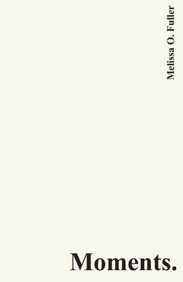 Moments. B08PKS3PWM Book Cover