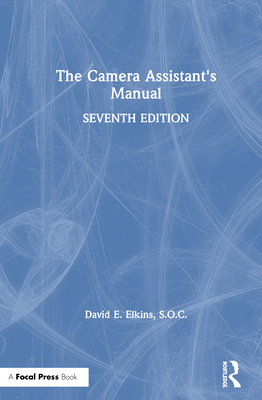The Camera Assistant's Manual 1138323349 Book Cover