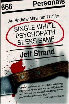 Single White Psychopath Seeks Same 1594260133 Book Cover