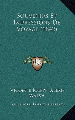 Souvenirs Et Impressions De Voyage (1842) [French] 1167648862 Book Cover