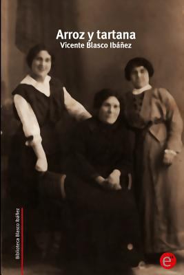 Arroz y tartana [Spanish] 1494783843 Book Cover