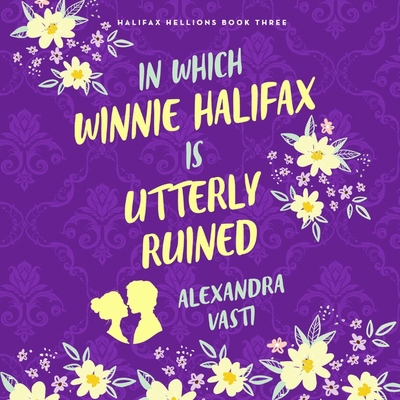 In Which Winnie Halifax Is Utterly Ruined B0CZ7KWQQG Book Cover