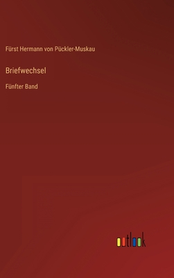 Briefwechsel: Fünfter Band [German] 3368404954 Book Cover