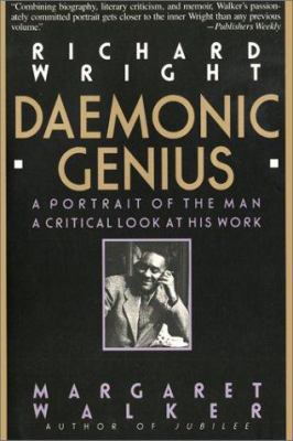 Richard Wright: Daemonic Genius 156743004X Book Cover