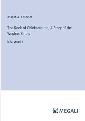 The Rock of Chickamauga; A Story of the Western... 3387331185 Book Cover