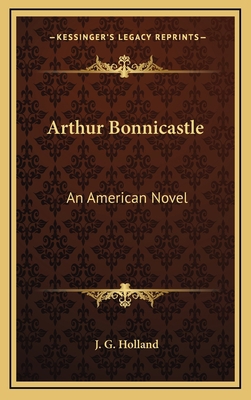 Arthur Bonnicastle: An American Novel 116335516X Book Cover