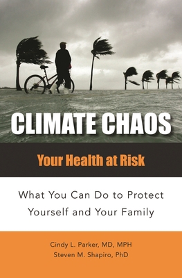 Climate Chaos: Your Health at Risk, What You Ca... 1440836078 Book Cover