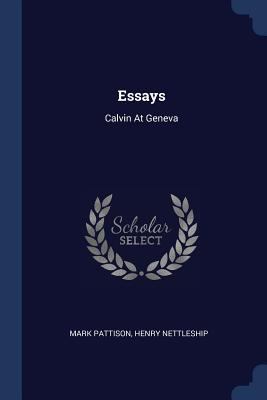Essays: Calvin At Geneva 1377087735 Book Cover